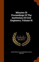 Minutes Of Proceedings, Volume 91 1175037346 Book Cover