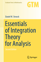 Essentials of Integration Theory for Analysis (Graduate Texts in Mathematics (262)) 3030584771 Book Cover