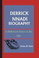 DERRICK NNADI BIOGRAPHY: A Defensive Force in the NFL B0F29H97DV Book Cover