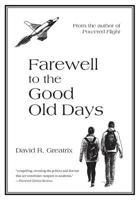 Farewell To The Good Old Days 1525535757 Book Cover