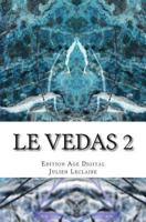 Le Vedas 2: Edition Age Digital 1494802279 Book Cover