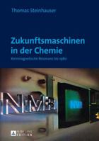 Zukunftsmaschinen in Der Chemie: Kernmagnetische Resonanz Bis 1980 3631607458 Book Cover