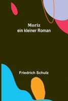 Moriz: ein kleiner Roman 9356781087 Book Cover