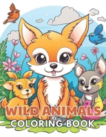 Wild Animals Coloring Book for Kids: Stress Relief And Relaxation Coloring Pages B0CTBGJKRT Book Cover