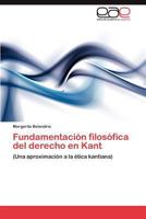 Fundamentacion Filosofica del Derecho En Kant 3848466309 Book Cover