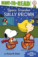 Space Traveler Sally Brown: Ready-to-Read Level 2 1534479716 Book Cover
