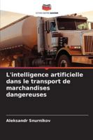 L'intelligence artificielle dans le transport de marchandises dangereuses 6209375340 Book Cover