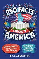 250 Facts About America: Quizzes, Quotes, Questions, and More! With Bonus Journal Pages for Writing! (96 Facts About . . .) B0FPKZFLYX Book Cover