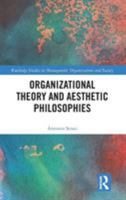 Organizational Theory and Aesthetic Philosophies 1138098264 Book Cover