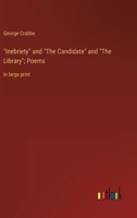 Inebriety and The Candidate and The Library; Poems: in large print 3368340271 Book Cover