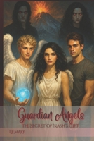 Guardian Angels: The Secret of Nash's Gift (Guardian Angels – The Complete Trilogy) B0GJPH2DC6 Book Cover