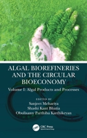 Algal Biorefineries and the Circular Bioeconomy: Algal Products and Processes 1032048913 Book Cover