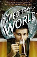 How Beer Saved the World 061592011X Book Cover