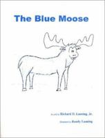 The Blue Moose 0966184459 Book Cover