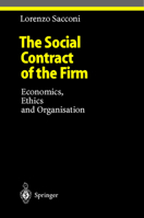 The Social Contract of the Firm: Economics, Ethics and Organisation (Studies in Economic Ethics and Philosophy) 3540672192 Book Cover