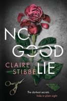 No Good Lie: A Psychological Thriller 0998202797 Book Cover