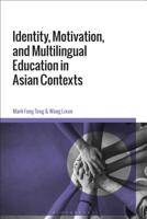 Identity, Motivation, and Multilingual Education in Asian Contexts 1350192503 Book Cover