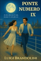 Ponte numero IX: là dove finiscono le rotte, iniziano le storie più vere. (Italian Edition) B0FS79NJ91 Book Cover