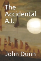 The Accidental A.I. 168768202X Book Cover