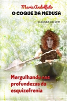 O Coque da Medusa: Mergulhando nas profundezas da esquizofrenia B0BCC4LLWD Book Cover