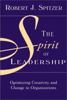 The Spirit of Leadership: Optimizing Creativity and Change in Organizations 189000989X Book Cover
