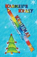 Karmen's Krazy Khristmas 1490732772 Book Cover