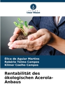 Rentabilität des ökologischen Acerola-Anbaus 6205776006 Book Cover