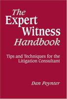 Expert Witness Handbook: Tips and Techniques for the Litigation Consultant 0915516454 Book Cover