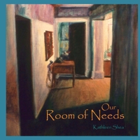 Our Room of Needs 1481141848 Book Cover