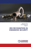 IRIS RECOGNITION IN ENHANCED SECURITY 6203308102 Book Cover