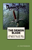 The Demon Blade: Chronicles of the Fel Wars: Book Two 1484020790 Book Cover