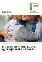 L'amour ne vieilli jamais, quel que soit le temps! (French Edition) 6202427698 Book Cover