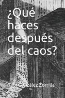 �qu� Haces Despu�s del Caos? 1521274673 Book Cover