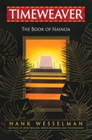 Timeweaver: The Book of Nainoa B0BT8PGK4T Book Cover