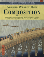 Composition: Understanding Line, Notan and Color (Dover Art Instruction) 1635619629 Book Cover