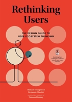 Rethinking Users : The Design Guide to User Ecosystem Thinking 9063695810 Book Cover
