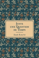 Juste une question de Temps 2957689715 Book Cover