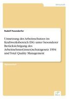 Umsetzung Des Arbeitsschutzes Im Kraftwerksbereich Esg Unter Besonderer Berucksichtigung Des Arbeitnehmer(innen)Schutzgesetz 1994 Und Total Quality Management 383865126X Book Cover