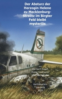 Der Absturz der Herzogin Helene zu Mecklenburg-Strelitz im Birgter Feld bleibt mysteriös 3695105348 Book Cover