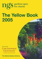 The Yellow Book 2005: Gardens of England and Wales Open for Charity 0900558393 Book Cover