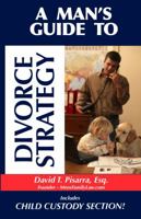 A Man's Guide to Divorce Strategy 0983163502 Book Cover