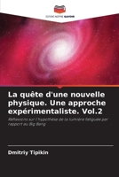 La quête d'une nouvelle physique. Une approche expérimentaliste. Vol.2 620565105X Book Cover
