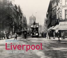 Liverpool Then and Now. Jonathan Schofield 184994041X Book Cover