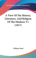 A View Of The History, Literature, And Religion Of The Hindoos V1 1164674528 Book Cover