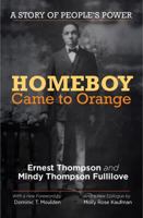 Homeboy Came to Orange: A Story of People's Power 1613320329 Book Cover