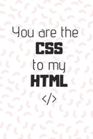 You Are the CSS to My HTML : Coding Notebook and Inspiration 1650482655 Book Cover