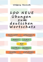 100 neue Übungen zum deutschen Wortschatz (German Edition) 3384305140 Book Cover