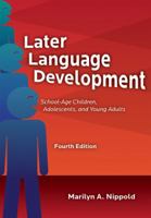 Later Language Development: School-age Children, Adolescents, And Young Adults 141640211X Book Cover