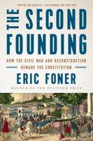 The Second Founding: How the Civil War and Reconstruction Remade the Constitution 0393358526 Book Cover