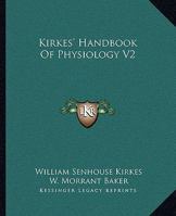 Kirkes' Handbook Of Physiology V2 143251315X Book Cover